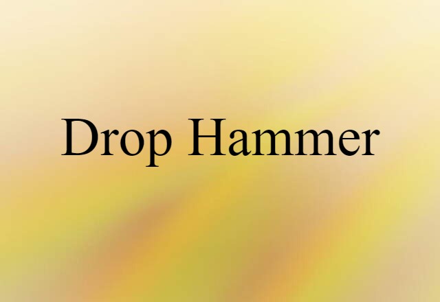 drop hammer