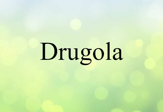 drugola