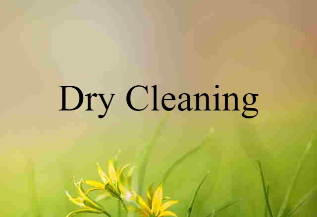 dry cleaning