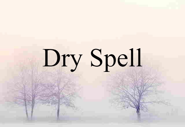 dry spell