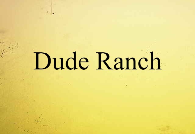 dude ranch