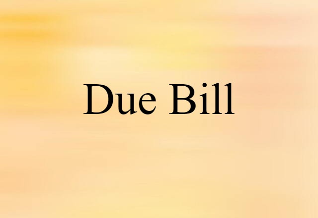 due bill