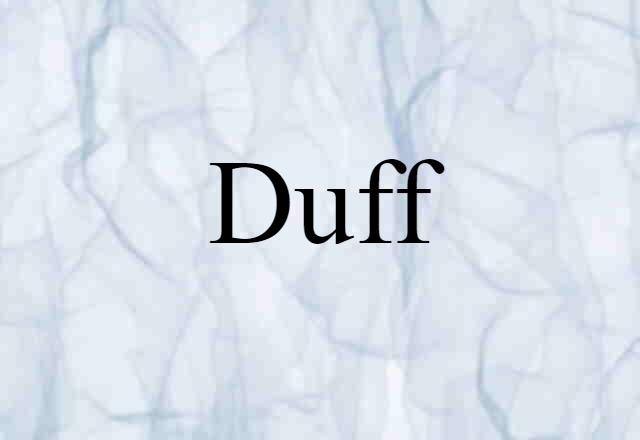 duff