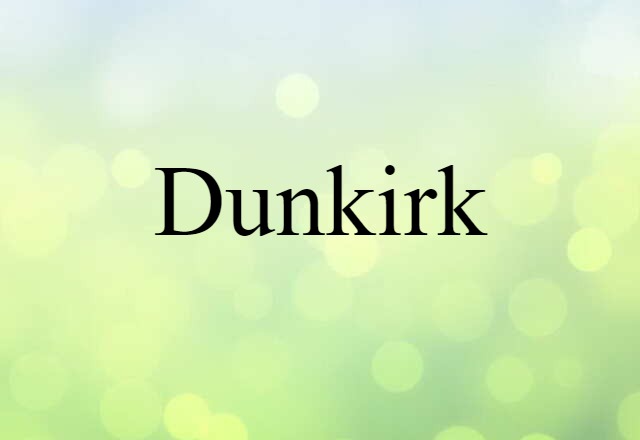 Dunkirk