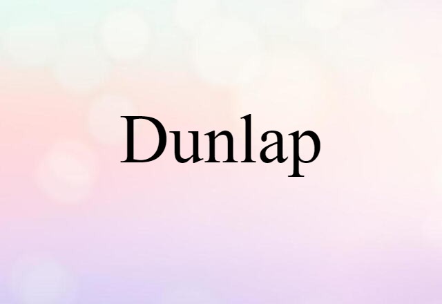 Dunlap (noun) Definition, Meaning & Examples