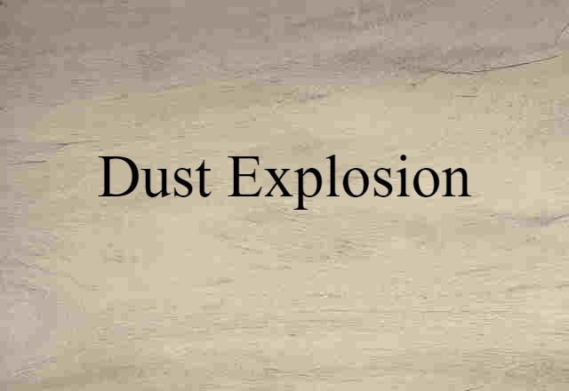 dust explosion