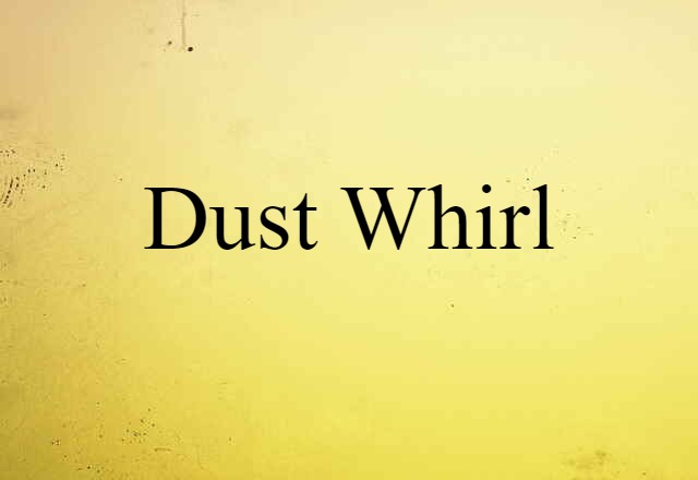 dust whirl