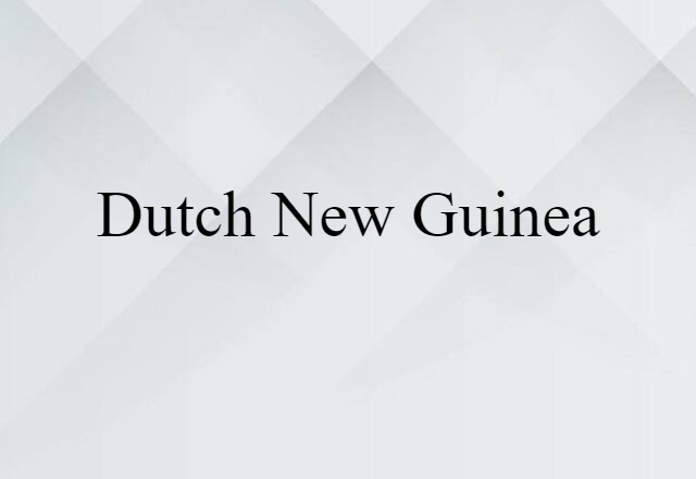 Dutch New Guinea