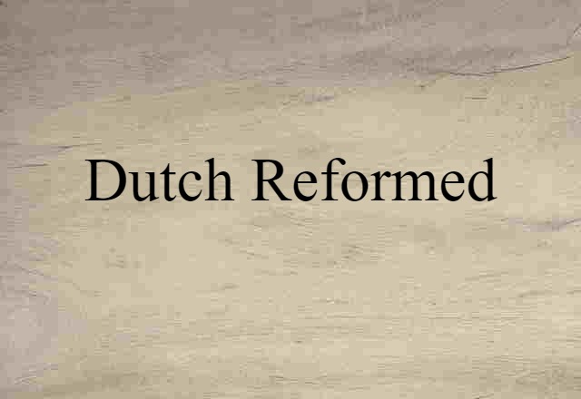 Dutch Reformed