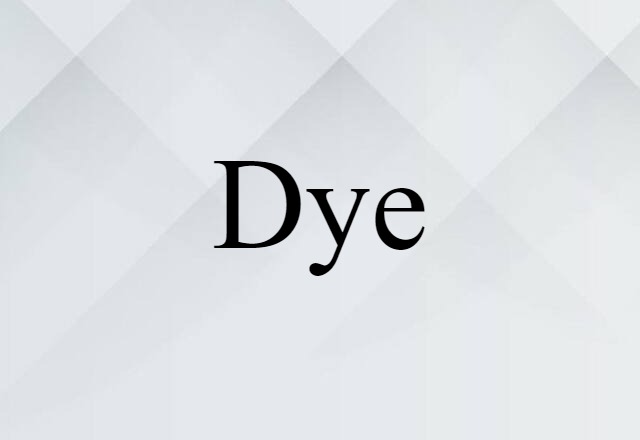 dye