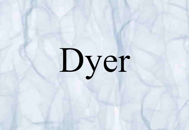 Dyer