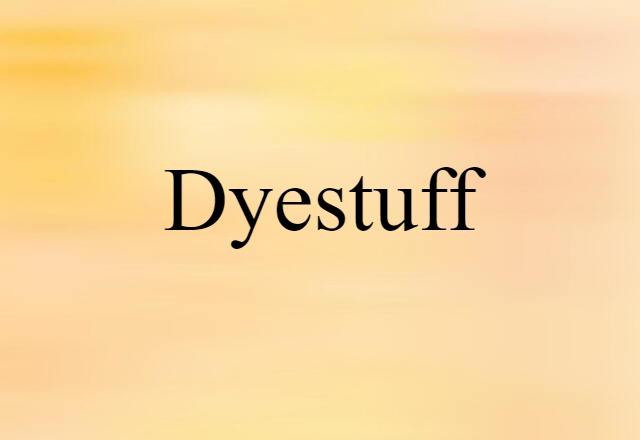 dyestuff