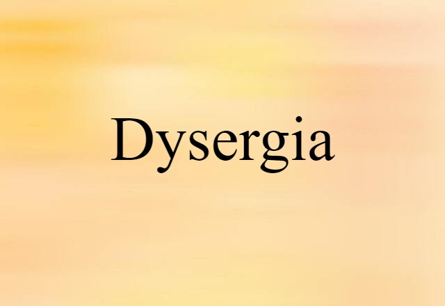 dysergia