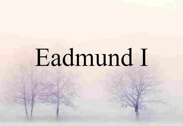 Eadmund I