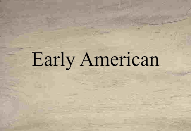 Early American