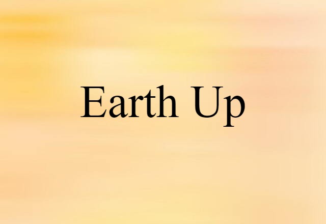 earth up