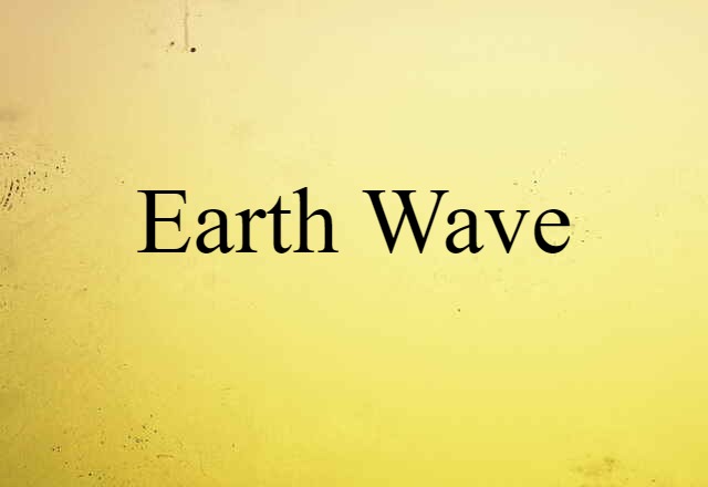 earth wave