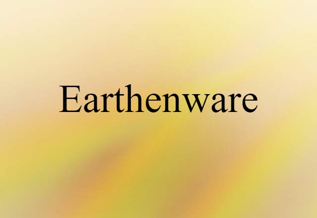 earthenware