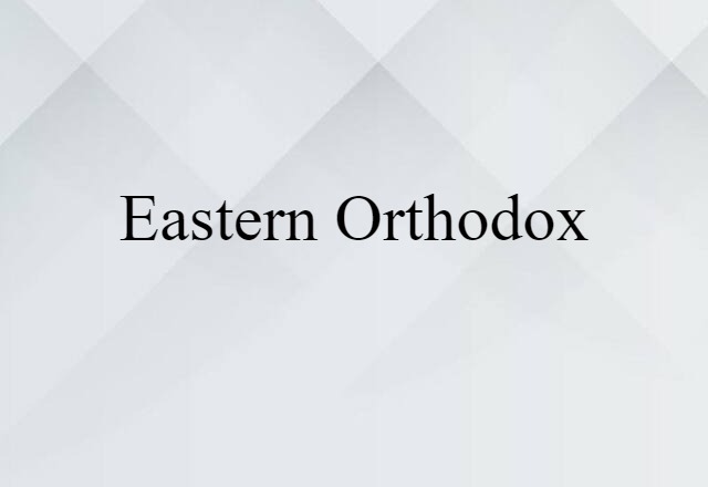 Eastern Orthodox