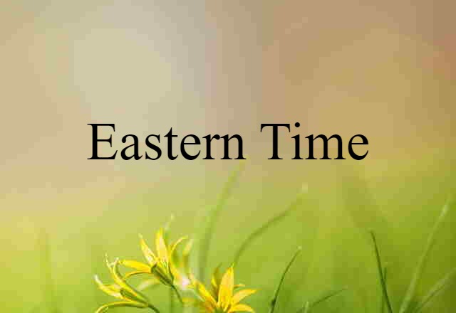 Eastern time