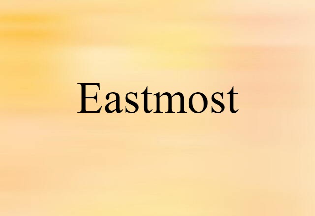 eastmost