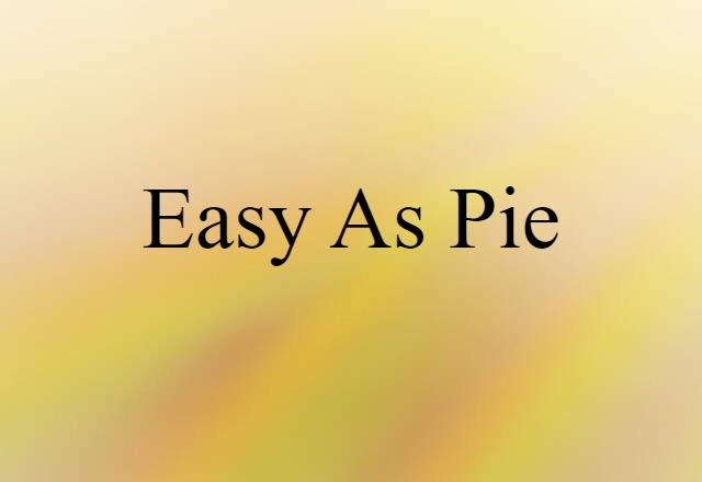 easy as pie