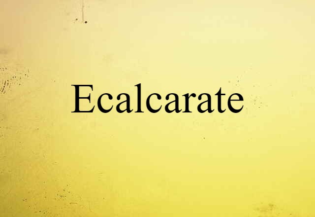 ecalcarate