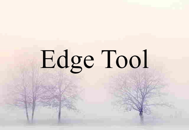 edge tool