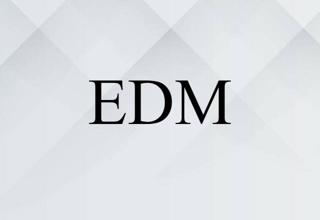 EDM (noun) Definition, Meaning & Examples