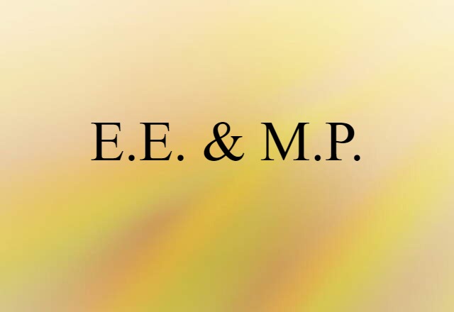 E.E. & M.P.