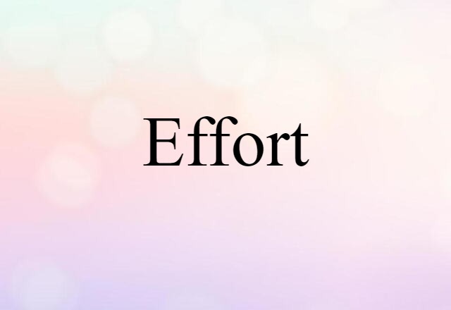 effort