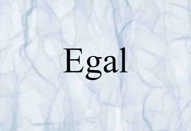 egal