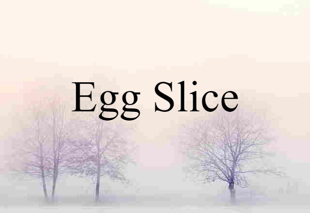 egg slice