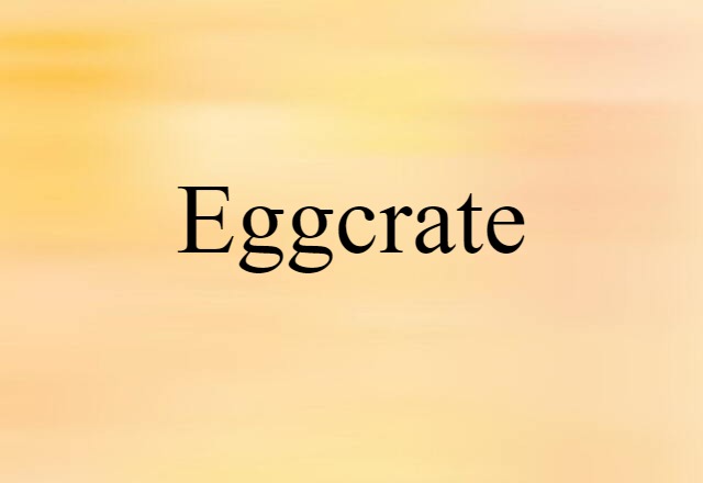 eggcrate