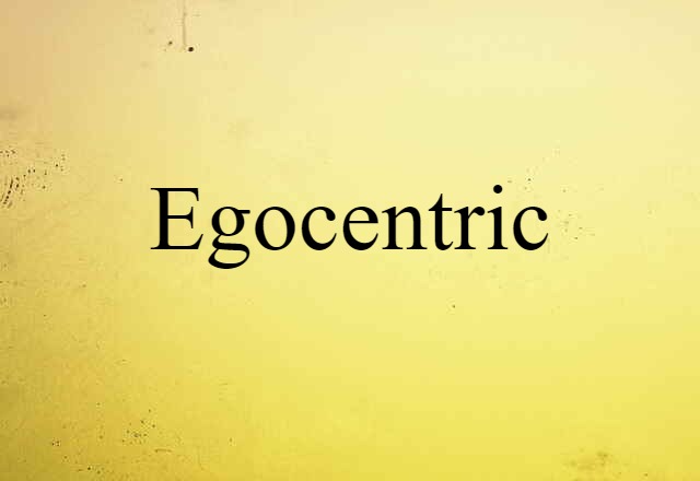 egocentric