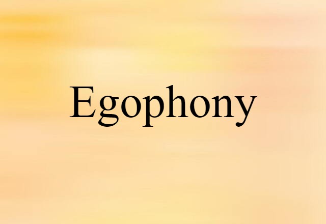 egophony