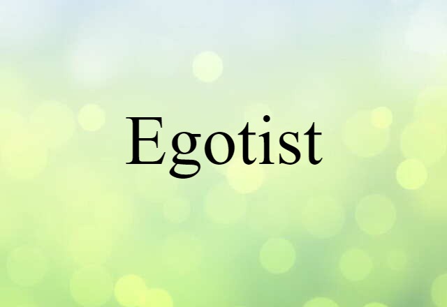 egotist