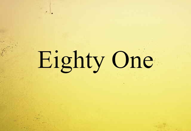 Eighty-one (noun) Definition, Meaning & Examples