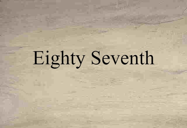 eighty seventh