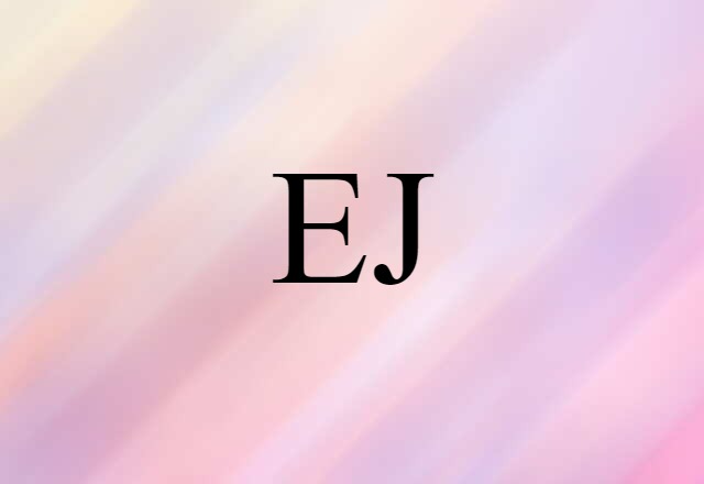 EJ (noun) Definition, Meaning & Examples