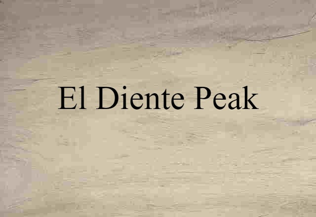 El Diente Peak (noun) Definition, Meaning & Examples