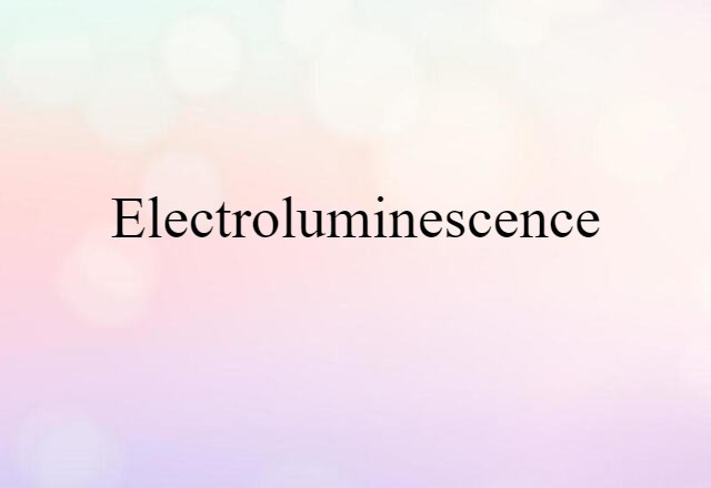 electroluminescence