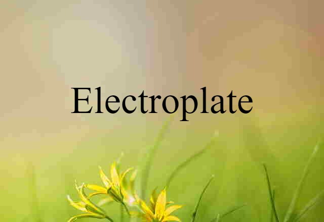 electroplate