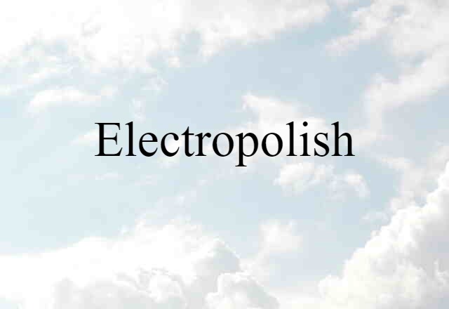 electropolish