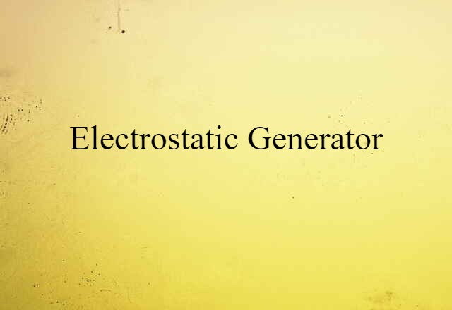 electrostatic generator