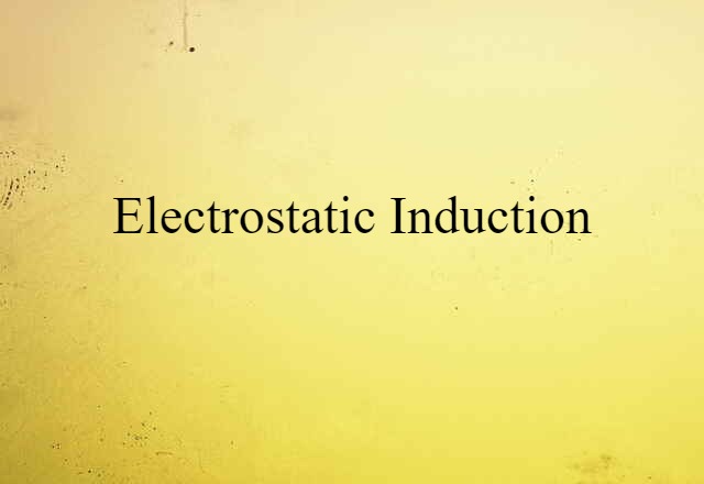 electrostatic induction