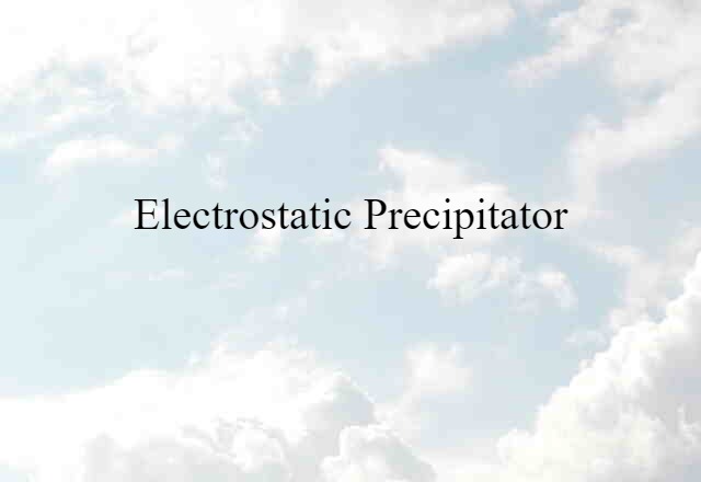 electrostatic precipitator