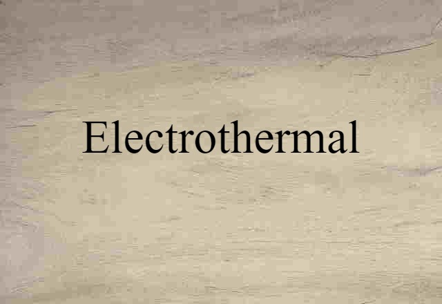 electrothermal