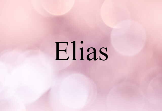 Elias (noun) Definition, Meaning & Examples