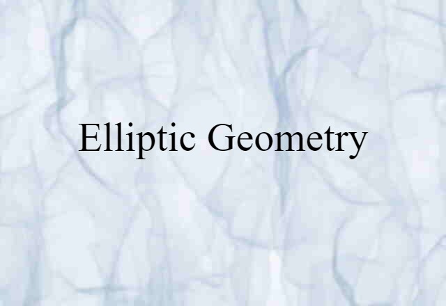 elliptic geometry